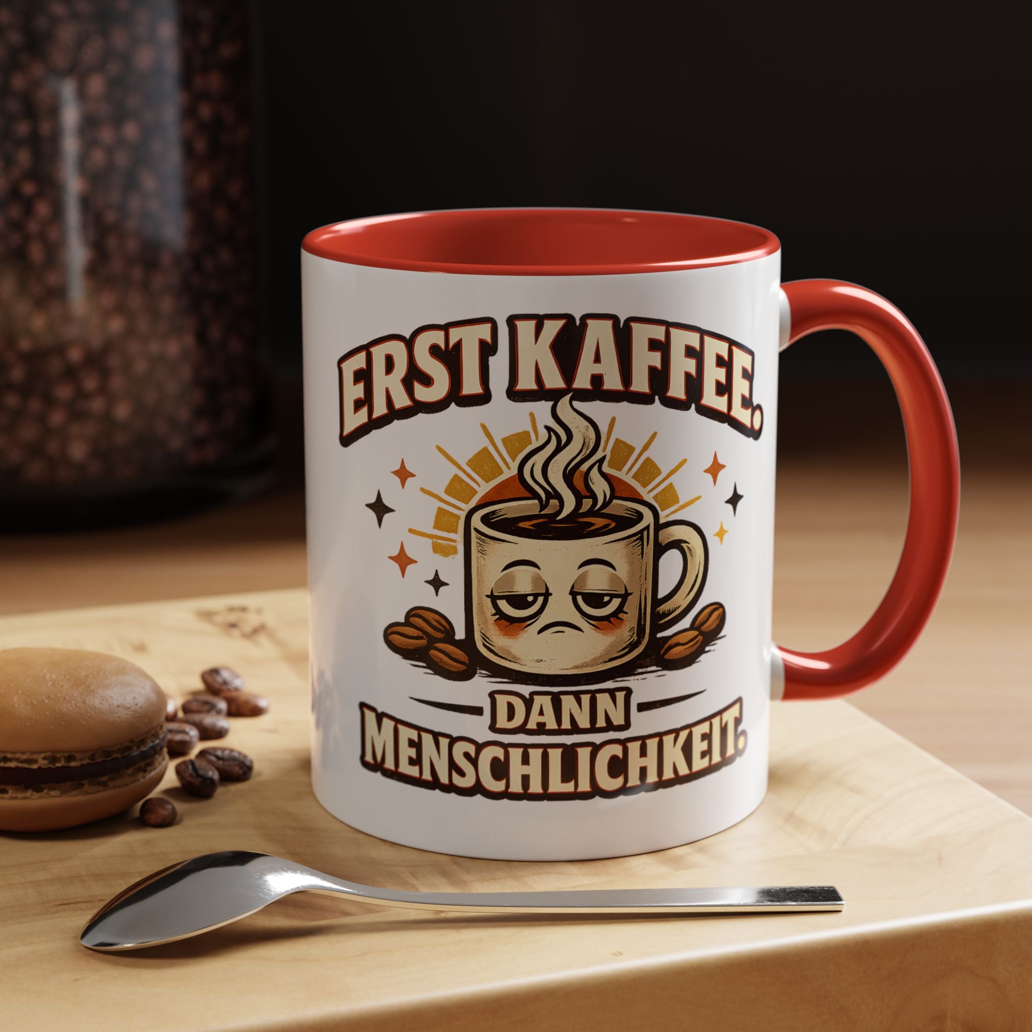 Erst Kaffee, dann Menschlichkeit – Tasse