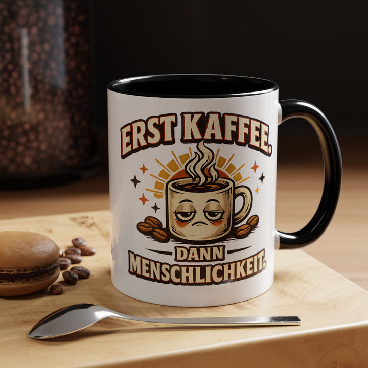 Erst Kaffee, dann Menschlichkeit – Tasse