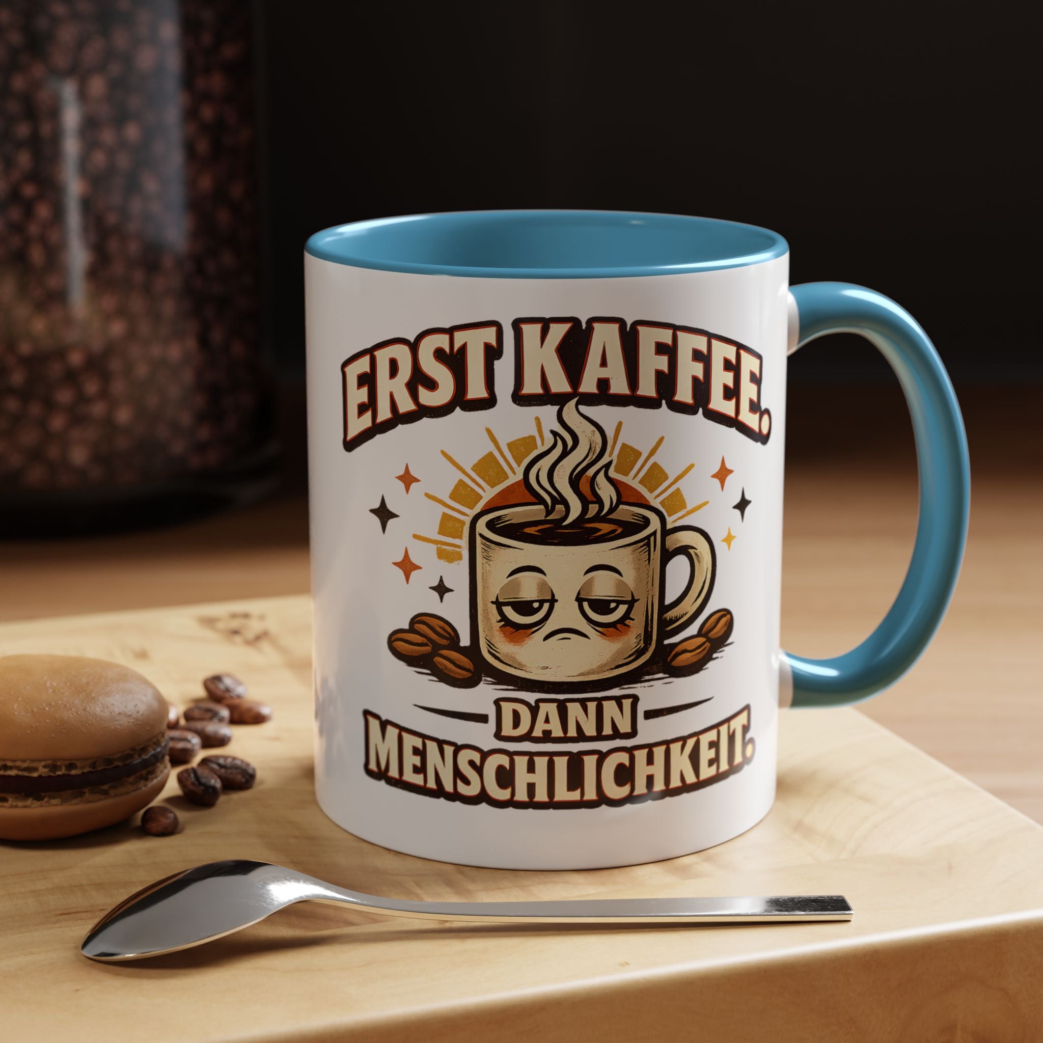 Erst Kaffee, dann Menschlichkeit – Tasse