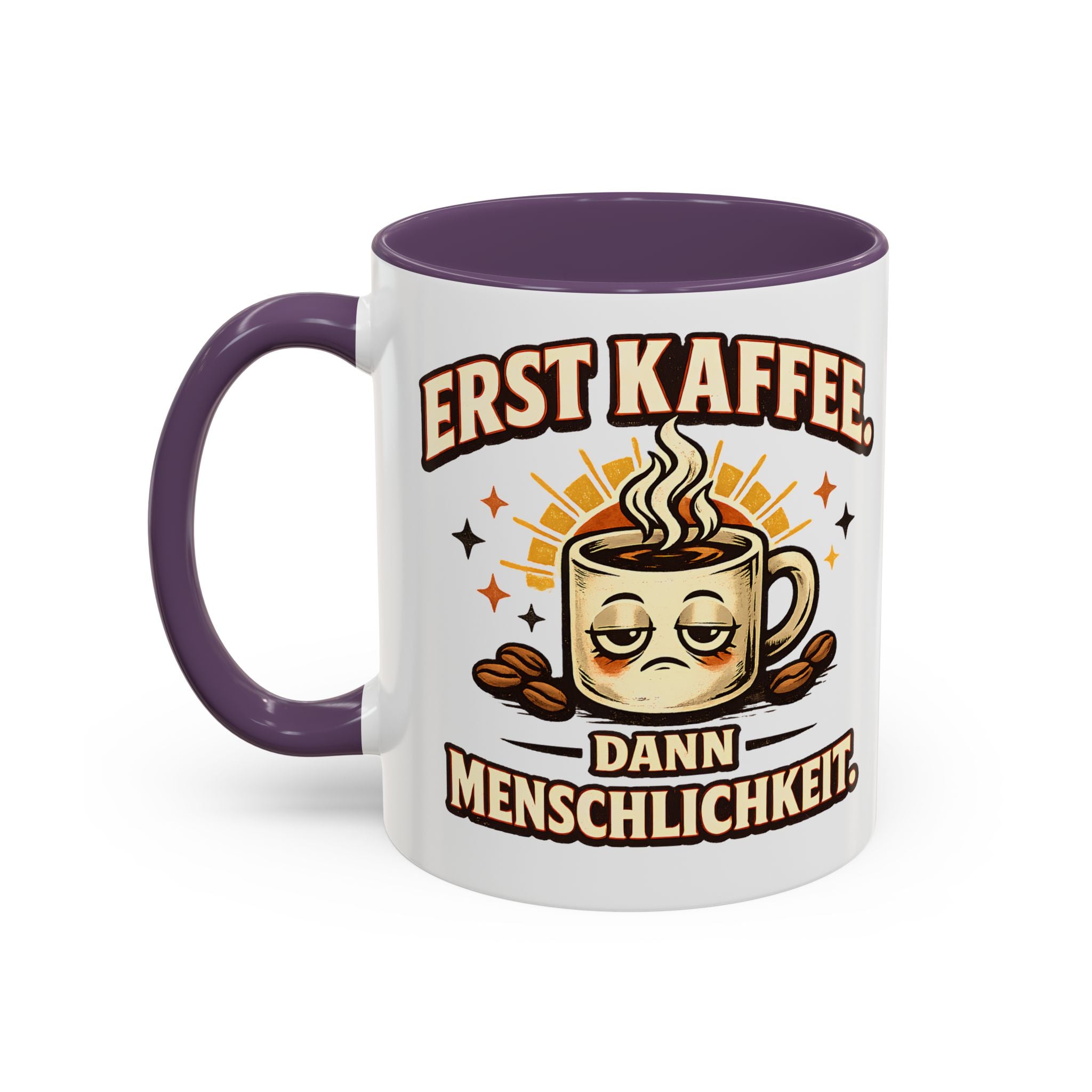 Erst Kaffee, dann Menschlichkeit – Tasse