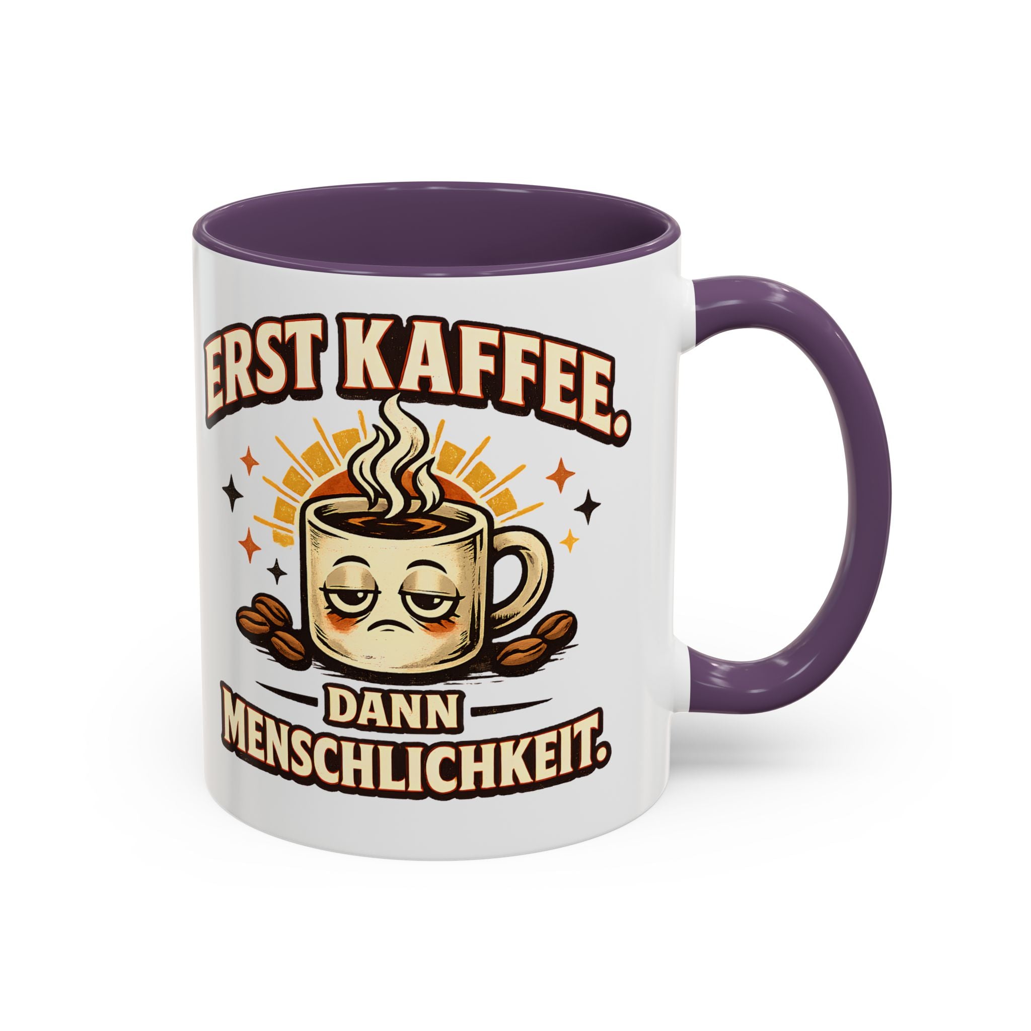 Erst Kaffee, dann Menschlichkeit – Tasse
